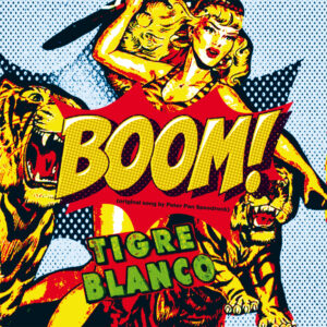 Tigre Blanco – Boom! / Roll The Nickels 7″