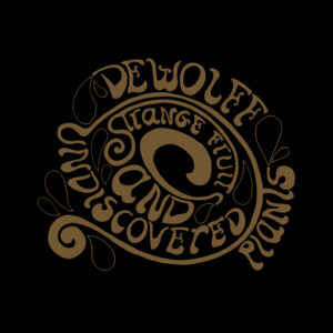 DeWolff – Strange Fruits and Undiscovered Plants