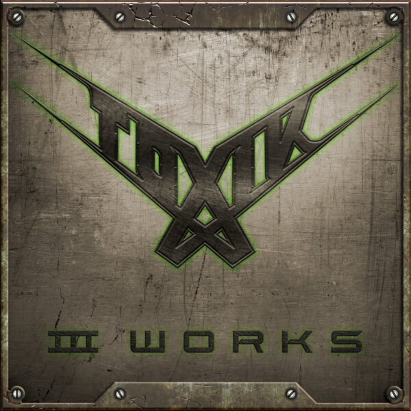 Toxik - III WORKS