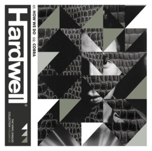 Hardwell – How We Do / Cobra